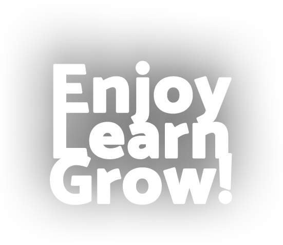 Enjoy Learn Grow!